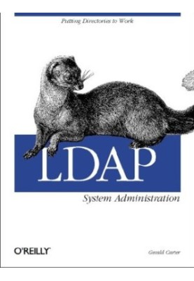 LDAP System Administration - Putting Directories to Work
