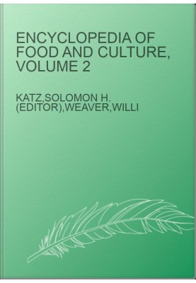 Encyclopedia of Food and Culture, Volume 2
