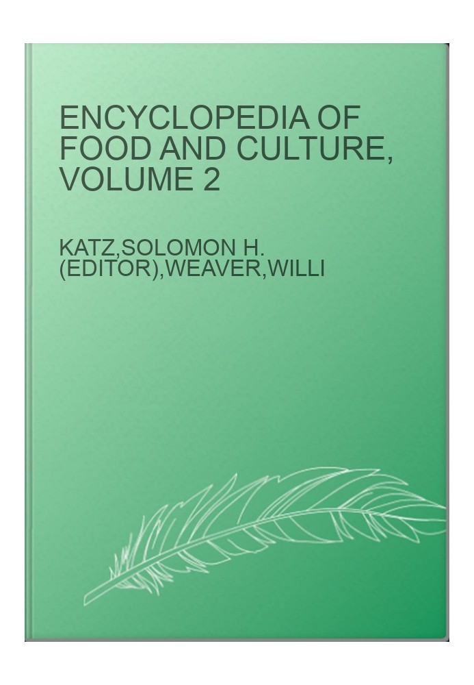 Encyclopedia of Food and Culture, Volume 2
