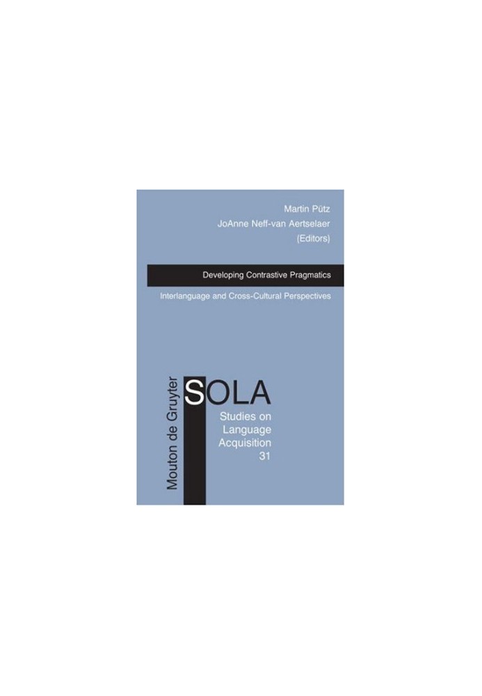 Developing Contrastive Pragmatics: Interlanguage and Cross-Cultural Perspectives (Studies on Language Acquisition)