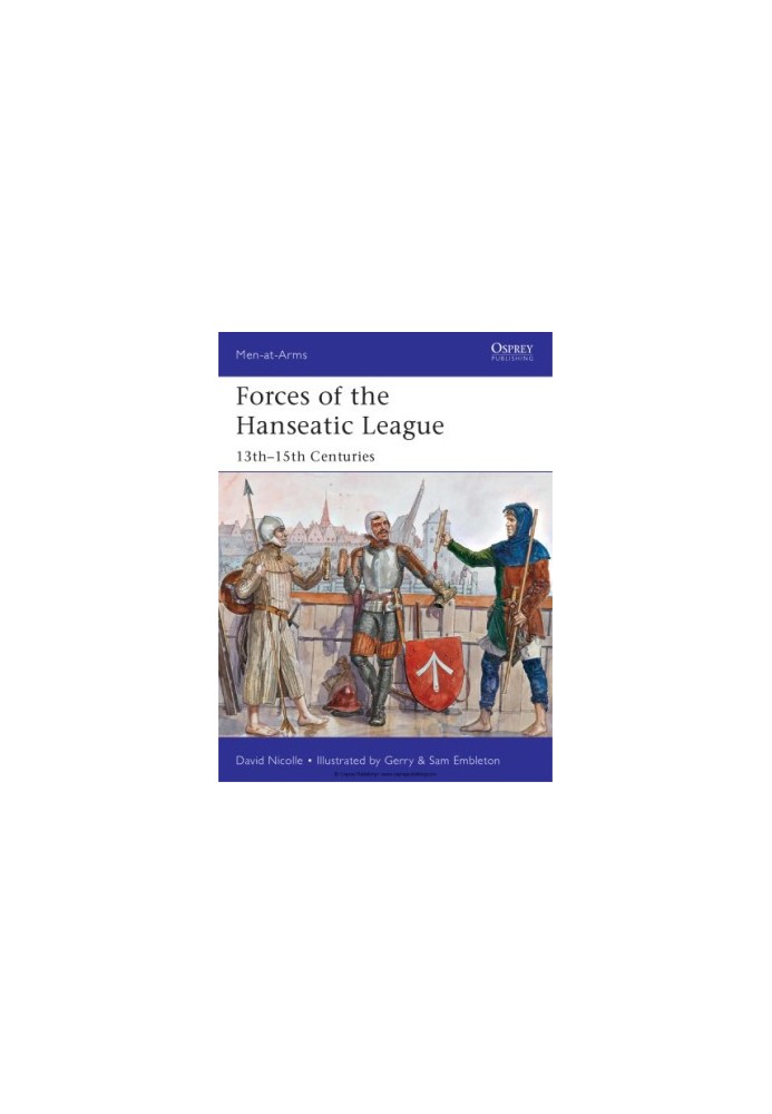Forces of the Hanseatic League: 13th–15th Centuries