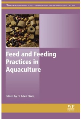 Feed and Feeding Practices in Aquaculture (Woodhead Publishing Series in Food Science, Technology and Nutrition)
