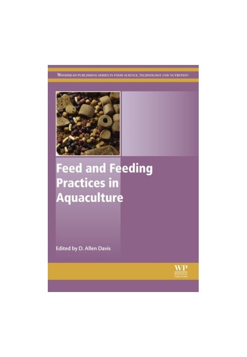 Feed and Feeding Practices in Aquaculture (Woodhead Publishing Series in Food Science, Technology and Nutrition)