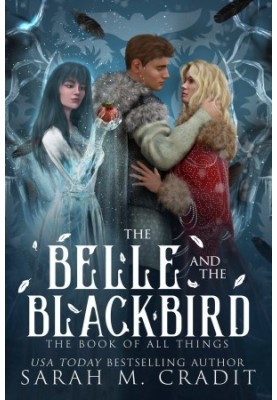 The Belle and the Blackbird (The Book of All Things 7)