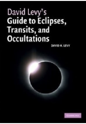 David Levy's Guide to Eclipses, Transits, and Occultations