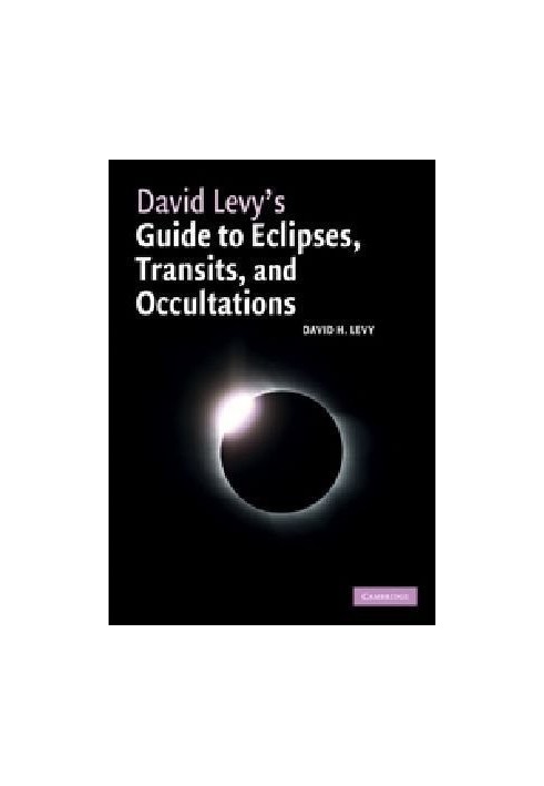 David Levy's Guide to Eclipses, Transits, and Occultations