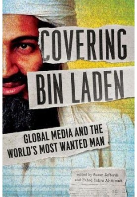 Covering Bin Laden : global media and the world's most wanted man