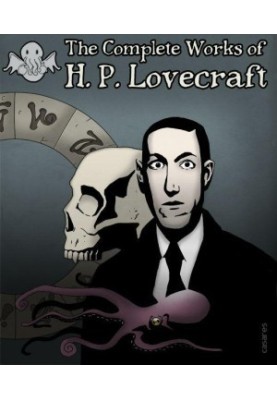 The Illustrated Complete Works of H.P. Lovecraft