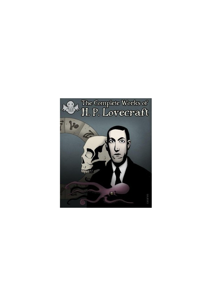 The Illustrated Complete Works of H.P. Lovecraft