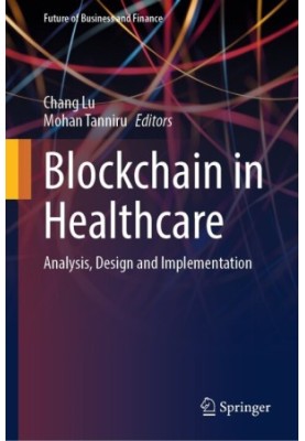 Blockchain in Healthcare: Analysis, Design and Implementation