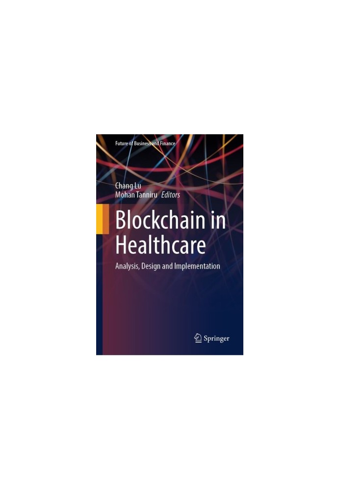 Blockchain in Healthcare: Analysis, Design and Implementation