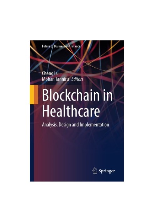 Blockchain in Healthcare: Analysis, Design and Implementation