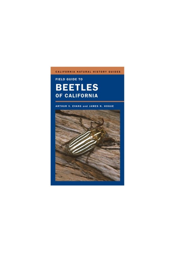 Field Guide to Beetles of California (California Natural History Guides)