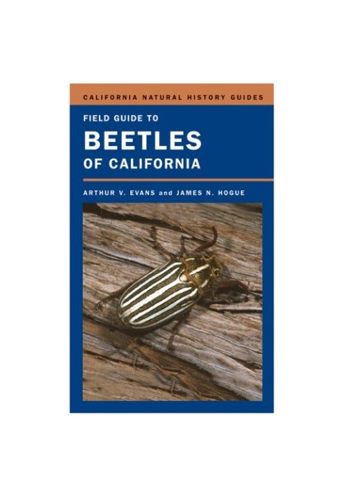 Field Guide to Beetles of California (California Natural History Guides)