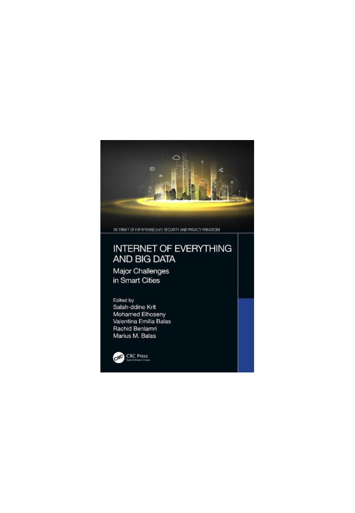 Internet of Everything and Big Data: Major Challenges in Smart Cities