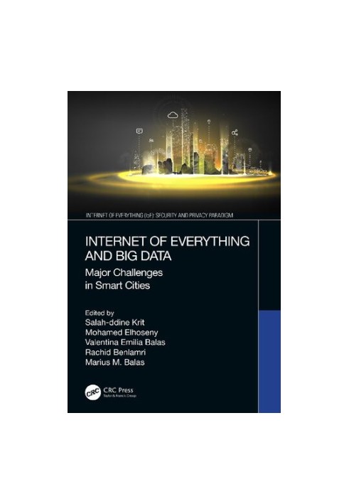 Internet of Everything and Big Data: Major Challenges in Smart Cities
