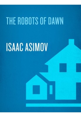 The Robots of Dawn
