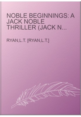 Noble Beginnings: A Jack Noble Thriller (Jack Noble 1)