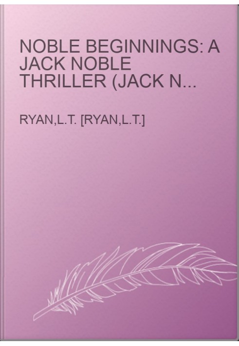 Noble Beginnings: A Jack Noble Thriller (Jack Noble 1)