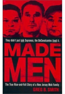 Made Men: The True Rise-And-Fall Story of a New Jersey Mob Family