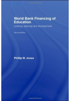 World Bank Financing of Education - Lending, Learning and Development, 2nd edition