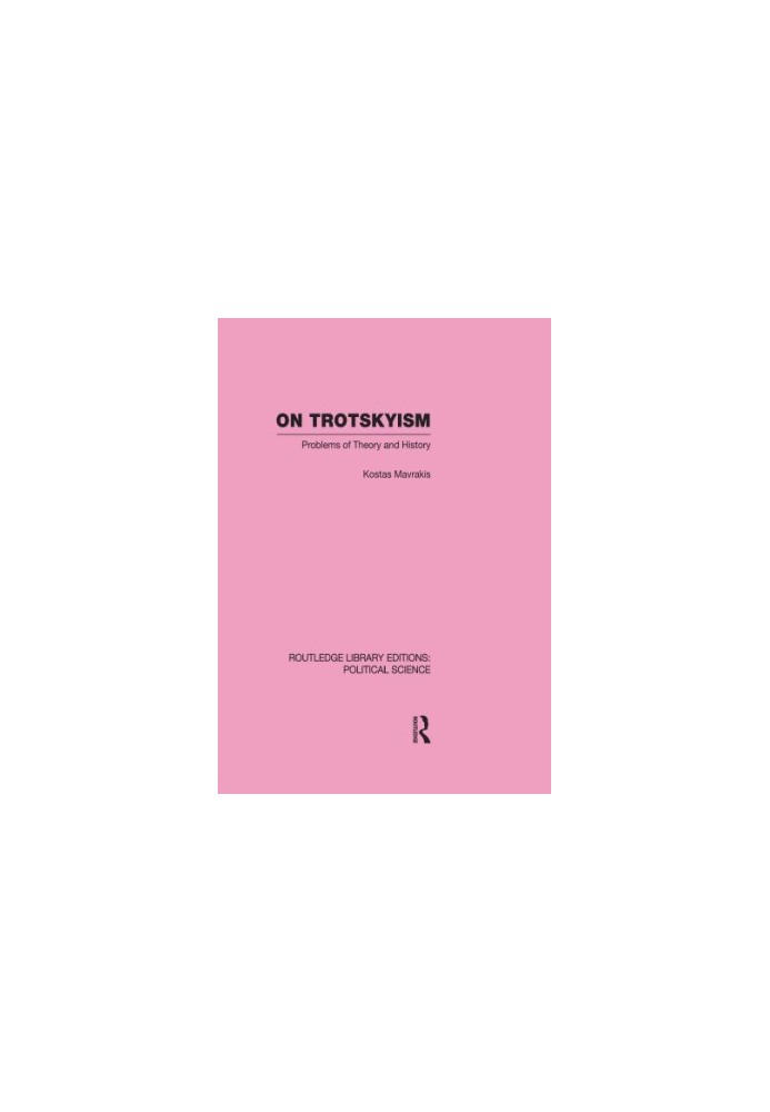 On Trotskyism (Routledge Library Editions