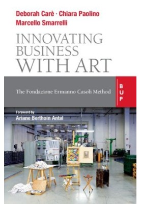 Innovating Business with Art: The Fondazione Ermanno Casoli Method
