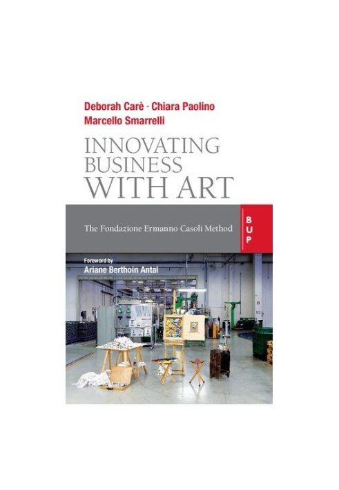 Innovating Business with Art: The Fondazione Ermanno Casoli Method