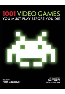 1001 Video Games: You Must Play Before You Die