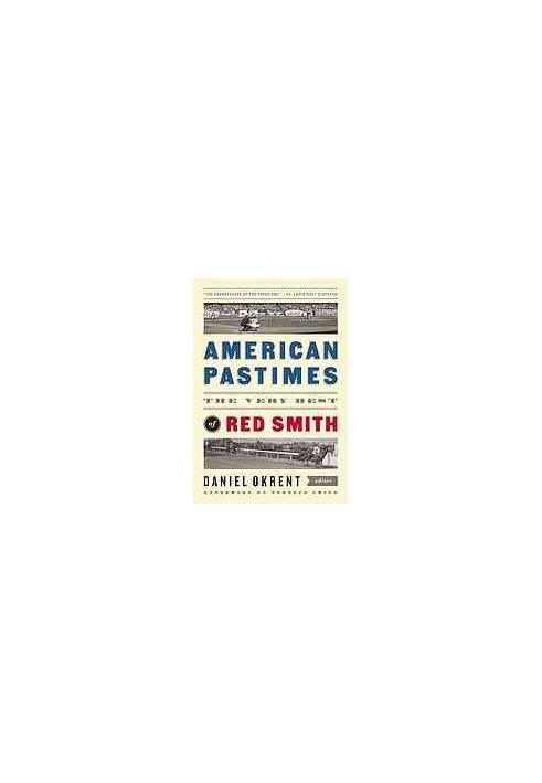 American pastimes : the very best of Red Smith