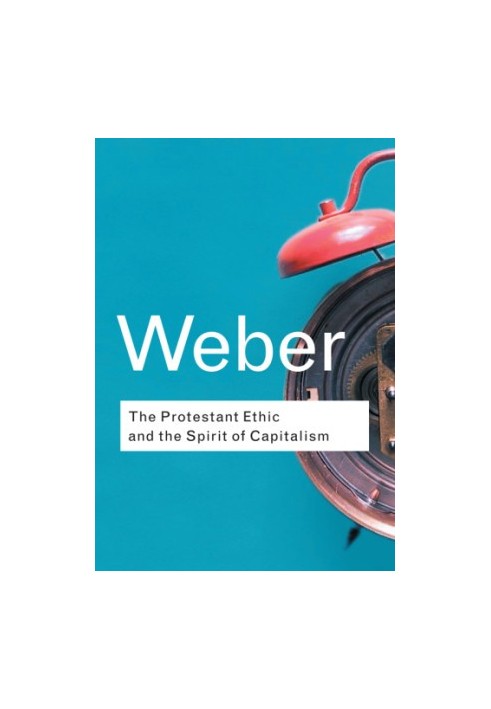 Protestant Ethic and the Spirit of Capitalism