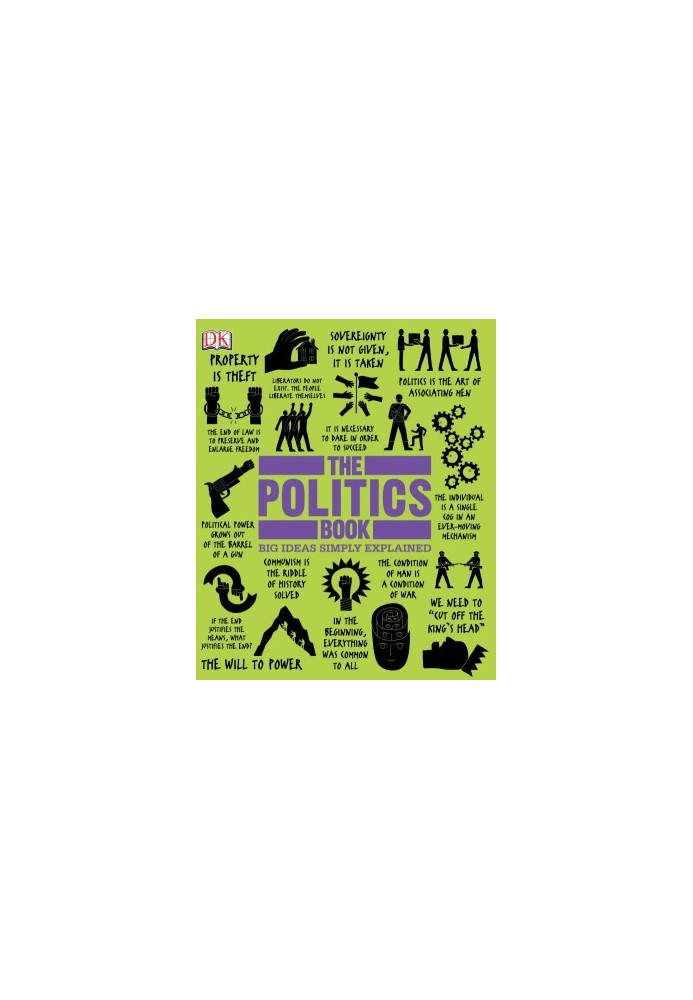 The Politics Book: Big Ideas Simply Explained