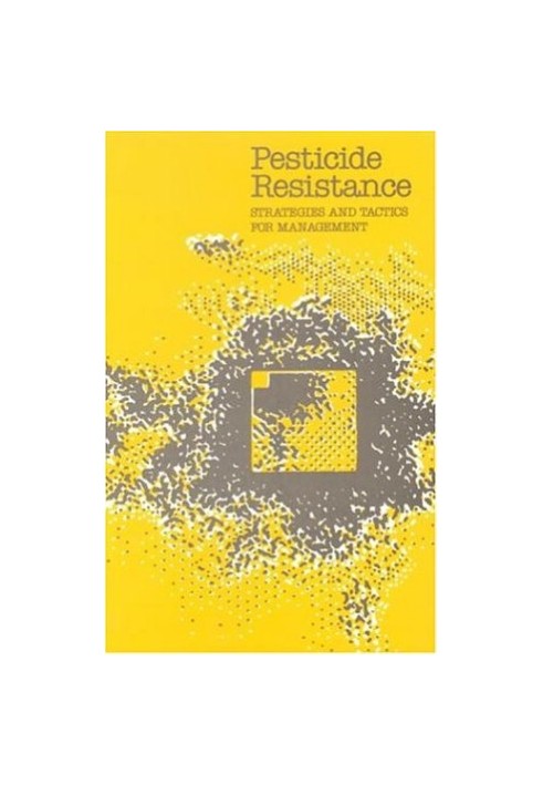 Pesticide Resistance: Strategies and Tactics for Management