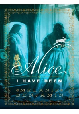 Alice I Have Been: A Novel