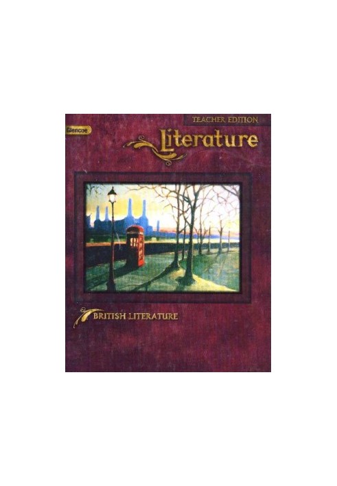 Glencoe literature: British literature Teacher Edition