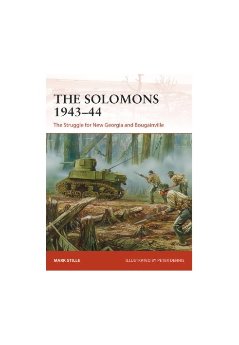 The Solomons 1943–44: The Struggle for New Georgia and Bougainville