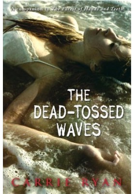 Ryan,Carrie - The Dead-Tossed Waves
