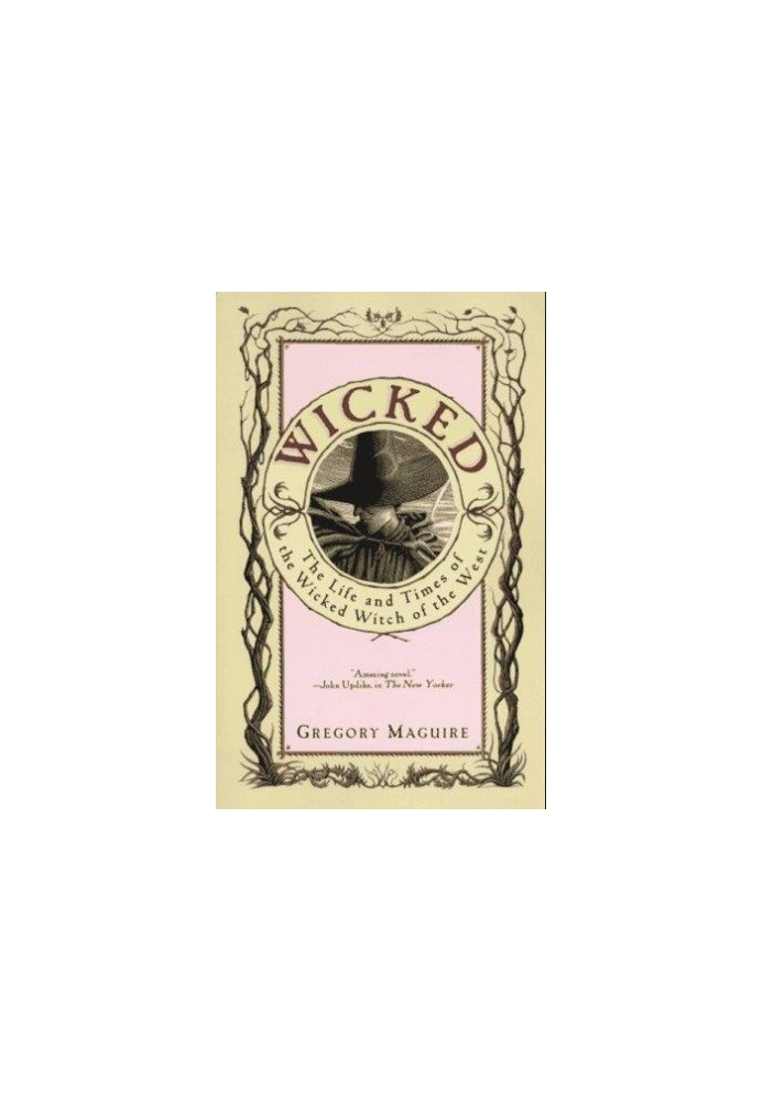 Wicked - The Life and Times of the Wicked Witch of the West