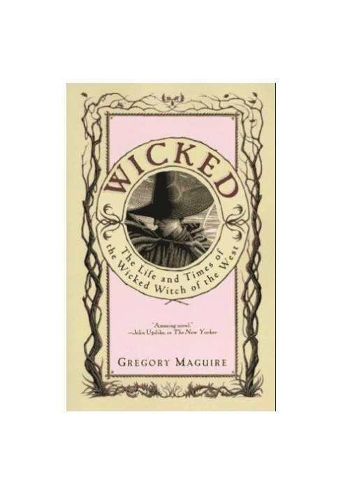 Wicked - The Life and Times of the Wicked Witch of the West