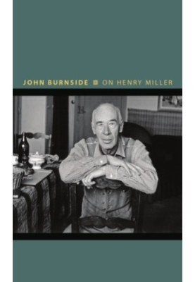 On Henry Miller: or, how to be an anarchist