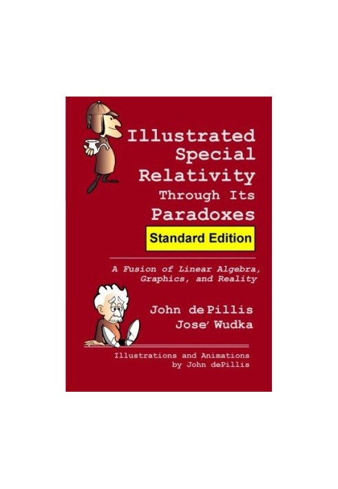 Illustrated Special Relativity Through Its Paradoxes, Standard Edition: A Fusion of Linear Algebra, Graphics, and Reality