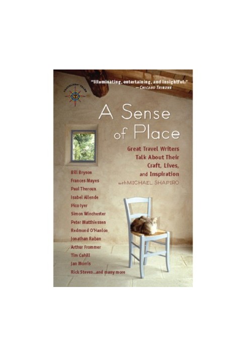 A Sense of Place: Great Travel Writers Talk About Their Craft, Lives, and Interests
