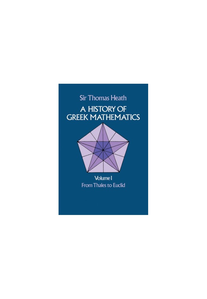 A History of Greek Mathematics Volume 1