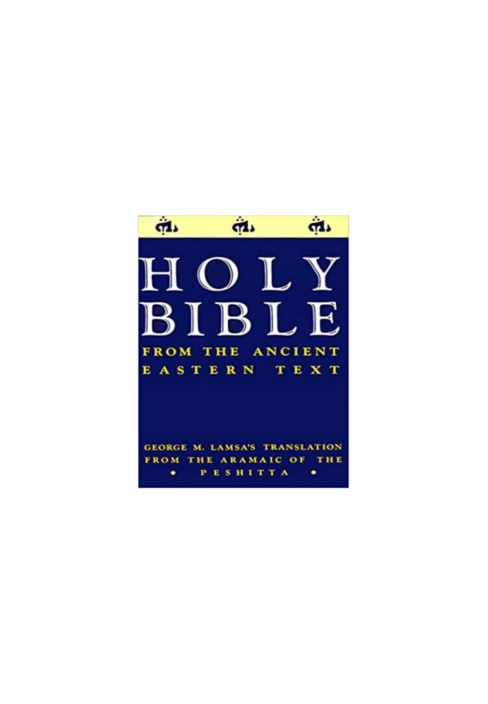 Holy Bible From The Ancient Eastern Texts