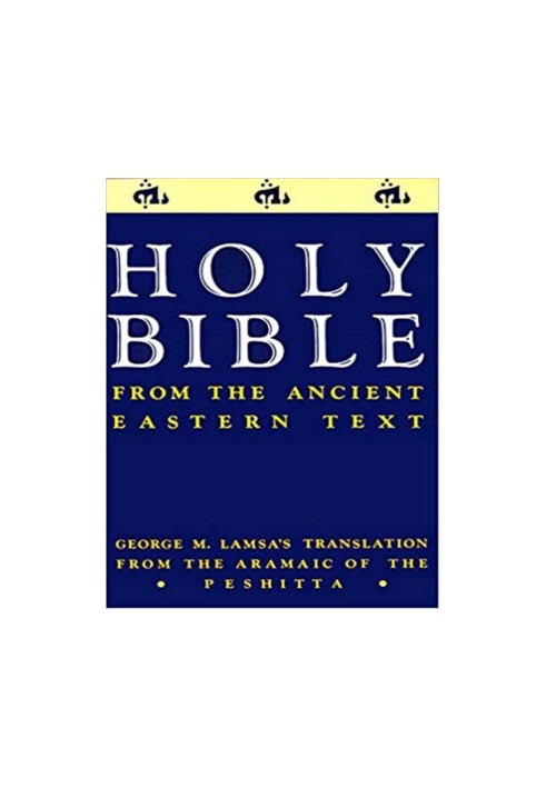 Holy Bible From The Ancient Eastern Texts