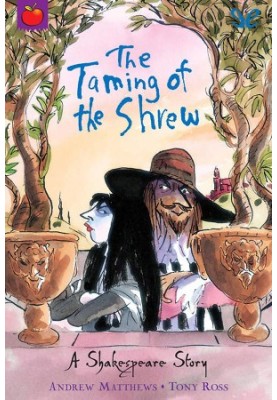 The Taming of the Shrew (A Shakespeare Story)