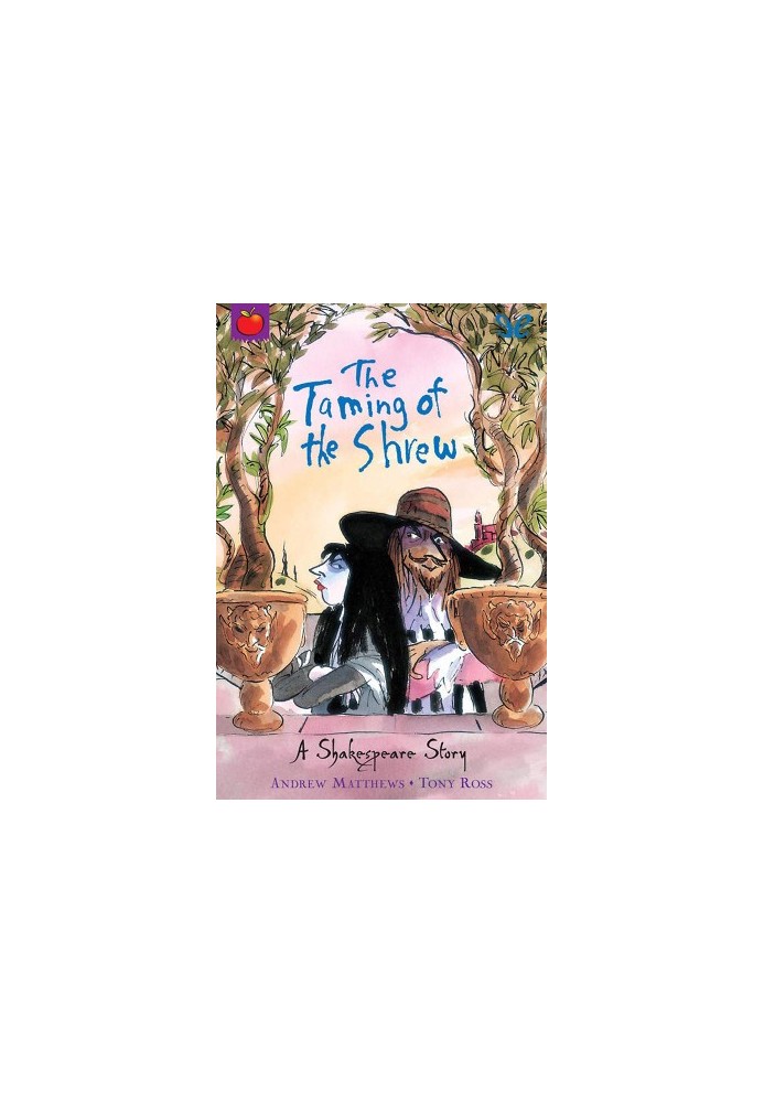 The Taming of the Shrew (A Shakespeare Story)