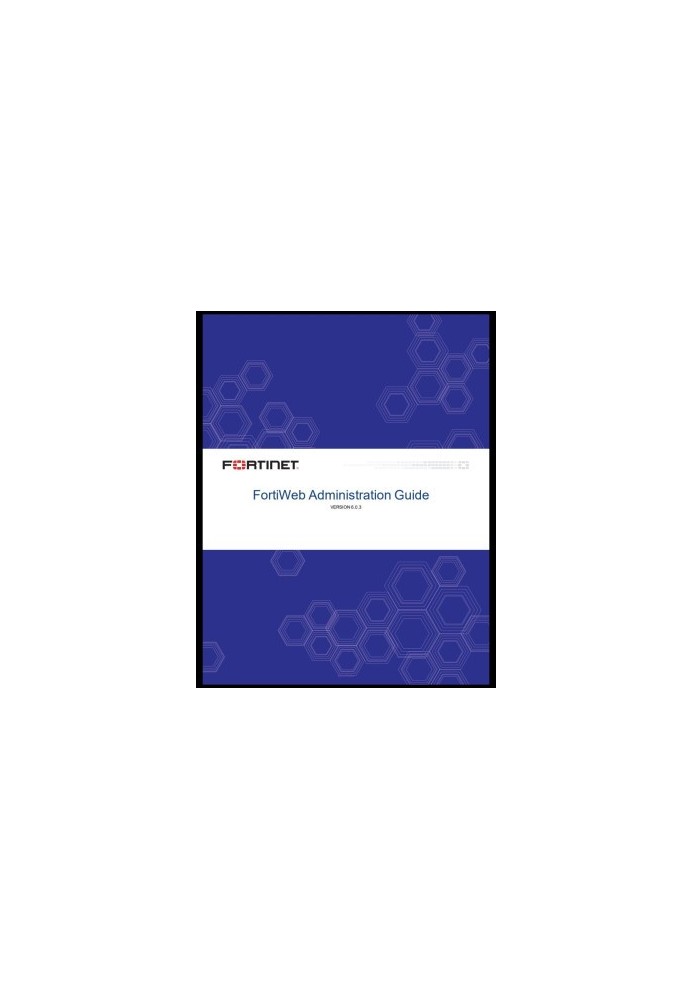 FortiWeb Administration Guide VERSION 6.0.3
