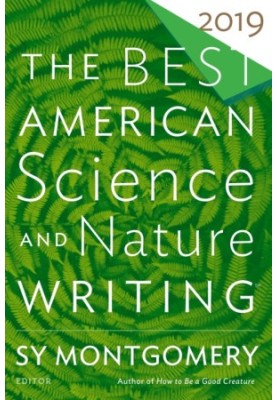 The Best American Science and Nature Writing 2019 (The Best American Series)