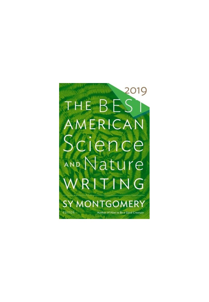 The Best American Science and Nature Writing 2019 (The Best American Series)